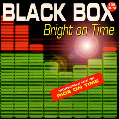 Black Box ‎– Bright On Time (Incredible Mix)     12"